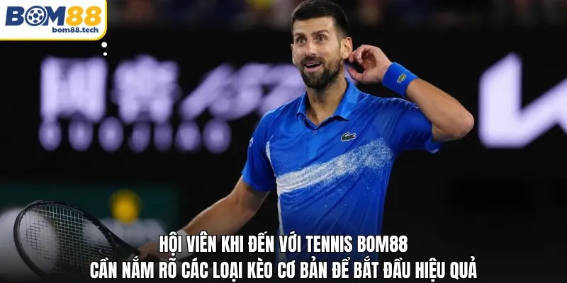 Tennis Bom88 - Cẩm Nang Phân Tích Kèo Cá Cược Chuyên Sâu - Playzuno99