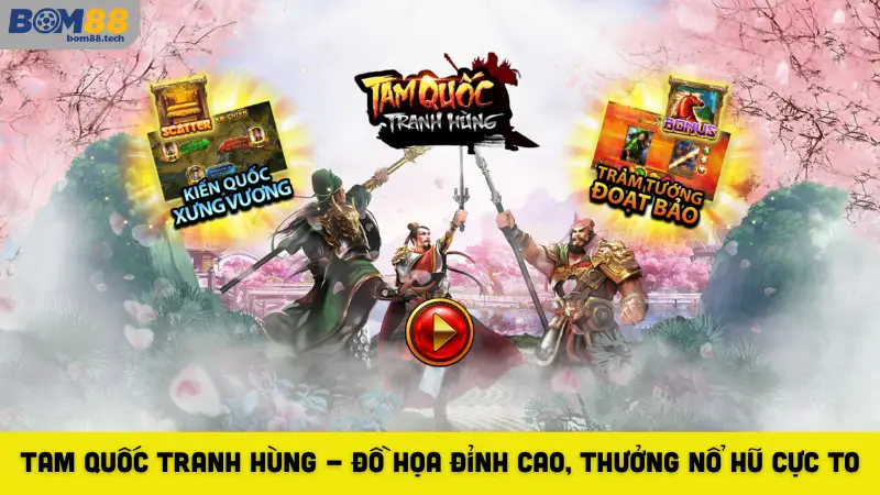 Tam Quốc Tranh Hùng - Đồ Họa Đỉnh Cao, Thưởng Nổ Hũ Cực To - Playzuno99 Tam Quốc Tranh Hùng - Đồ Họa Đỉnh Cao, Thưởng Nổ Hũ Cực To - Playzuno99